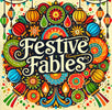 FESTIVE FABLES - Home